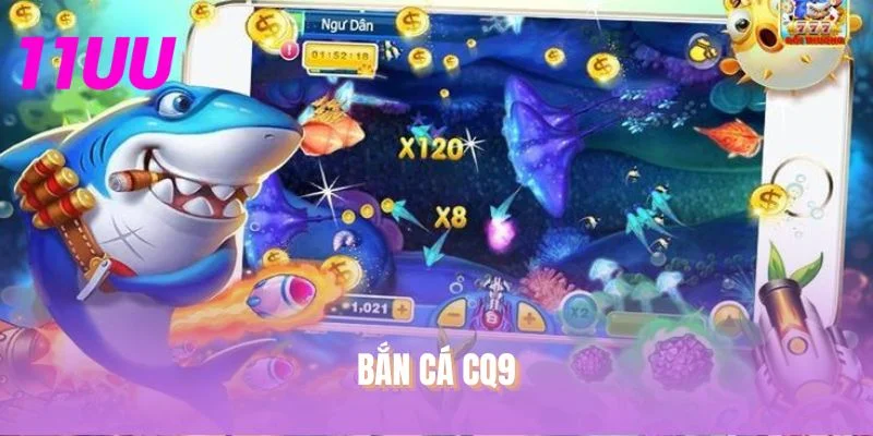 Bắn Cá CQ9