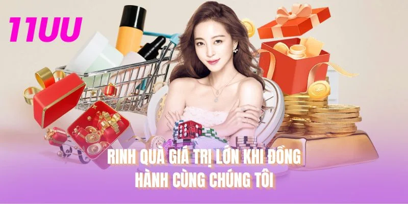 Rinh quà giá trị lớn khi đồng hành cùng chúng tôi