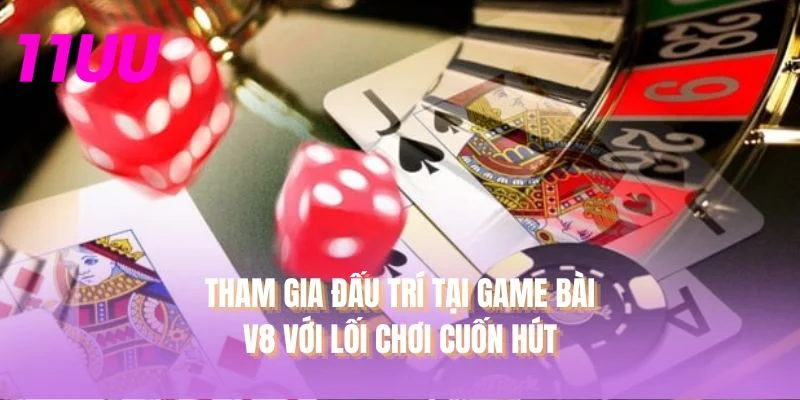 Tham gia đấu trí tại Game bài V8 với lối chơi cuốn hút